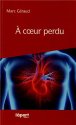 A coeur perdu